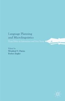 Language Planning and Microlinguistics : From Policy to Interaction and Vice Versa