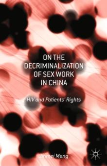 On the Decriminalization of Sex Work in China : HIV and Patients' Rights