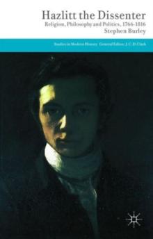 Hazlitt the Dissenter : Religion, Philosophy, and Politics, 1766-1816