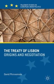 The Treaty of Lisbon : Origins and Negotiation