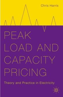 Peak Load and Capacity Pricing : Theory and Practice in Electricity