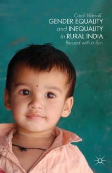 Gender Equality and Inequality in Rural India : Blessed with a Son