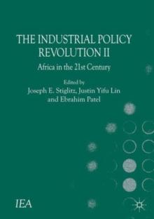 The Industrial Policy Revolution II : Africa in the Twenty-first Century