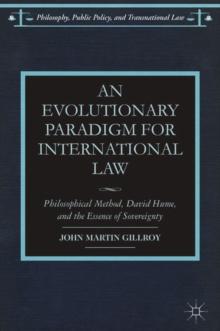 An Evolutionary Paradigm for International Law : Philosophical Method, David Hume, and the Essence of Sovereignty