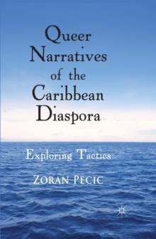 Queer Narratives of the Caribbean Diaspora : Exploring Tactics