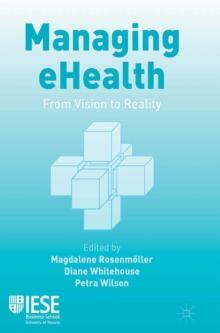 Managing eHealth : From Vision to Reality