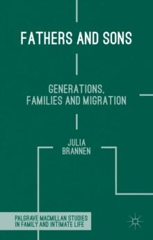 Fathers and Sons : Generations, Families and Migration