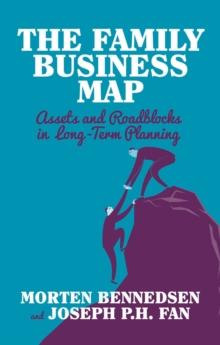 The Family Business Map : Assets and Roadblocks in Long Term Planning