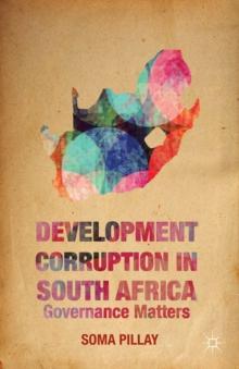 Development Corruption in South Africa : Governance Matters