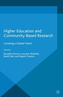 Higher Education and Community-Based Research : Creating a Global Vision