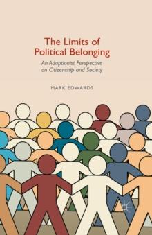 The Limits of Political Belonging : An Adaptionist Perspective on Citizenship and Society