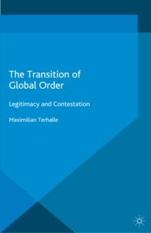 The Transition of Global Order : Legitimacy and Contestation