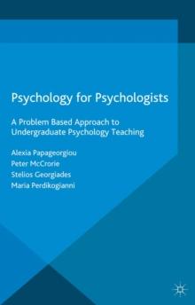 Psychology for Psychologists : A Problem Based Approach to Undergraduate Psychology Teaching