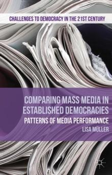 Comparing Mass Media in Established Democracies : Patterns of Media Performance