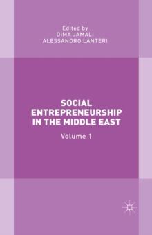 Social Entrepreneurship in the Middle East : Volume 1