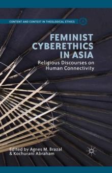 Feminist Cyberethics in Asia : Religious Discourses on Human Connectivity