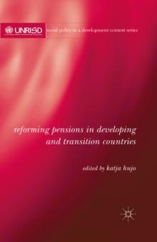 Reforming Pensions in Developing and Transition Countries