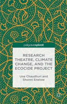 Research Theatre, Climate Change, and the Ecocide Project: A Casebook