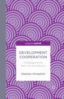 Development Cooperation : Challenges of the New Aid Architecture