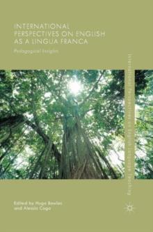 International Perspectives on English as a Lingua Franca : Pedagogical Insights