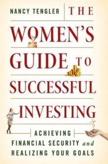 The Women's Guide to Successful Investing : Achieving Financial Security and Realizing Your Goals