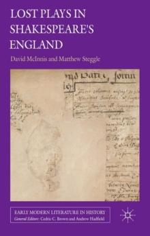 Lost Plays in Shakespeare's England