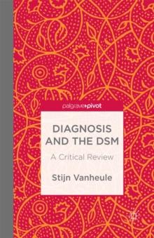 Diagnosis and the DSM : A Critical Review