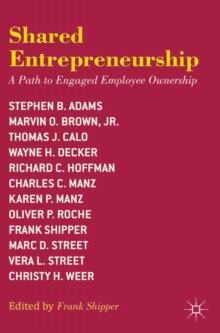 Shared Entrepreneurship : A Path to Engaged Employee Ownership