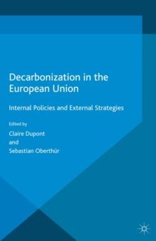 Decarbonization in the European Union : Internal Policies and External Strategies