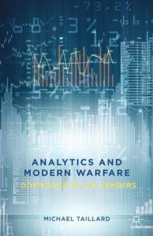 Analytics and Modern Warfare : Dominance by the Numbers