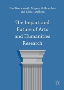 The Impact and Future of Arts and Humanities Research