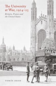 The University at War, 1914-25 : Britain, France, and the United States