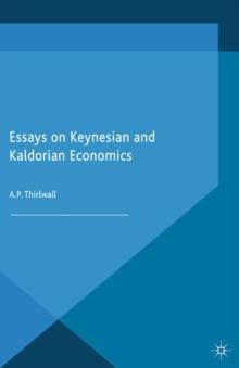 Essays on Keynesian and Kaldorian Economics