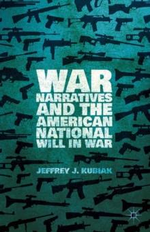 War Narratives and the American National Will in War