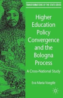 Higher Education Policy Convergence and the Bologna Process : A Cross-National Study