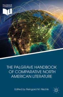 The Palgrave Handbook of Comparative North American Literature