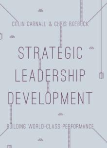 Strategic Leadership Development : Building World Class Performance