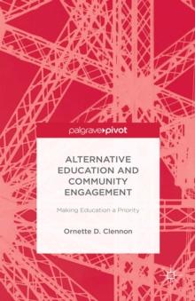 Alternative Education and Community Engagement : Making Education a Priority