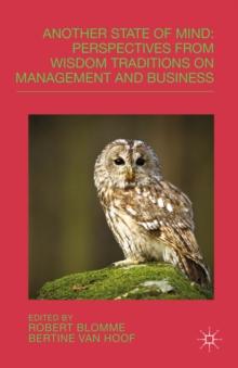 Another State of Mind : Perspectives from Wisdom Traditions on Management and Business