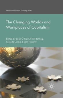 The Changing Worlds and Workplaces of Capitalism