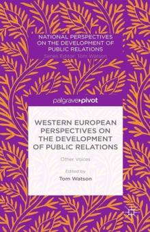 Western European Perspectives on the Development of Public Relations : Other Voices