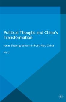 Political Thought and China's Transformation : Ideas Shaping Reform in Post-Mao China