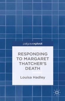 Responding to Margaret Thatcher's Death