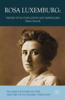 Rosa Luxemburg : Theory of Accumulation and Imperialism