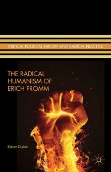 The Radical Humanism of Erich Fromm