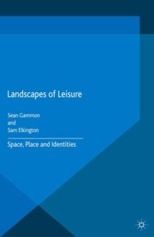 Landscapes of Leisure : Space, Place and Identities