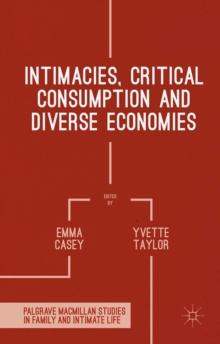 Intimacies, Critical Consumption and Diverse Economies