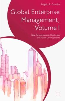 Global Enterprise Management, Volume I : New Perspectives on Challenges and Future Developments