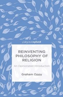 Reinventing Philosophy of Religion : An Opinionated Introduction