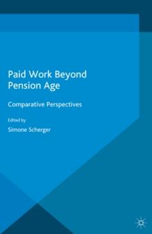 Paid Work Beyond Pension Age : Comparative Perspectives